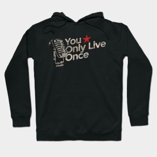 You Only Live Once - The Strokes Song Hoodie